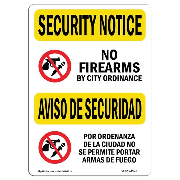 Signmission Safety Sign, OSHA SECURITY NOTICE, 5" Height, 7" Width, No Firearms By City Bilingual, Landscape OS-SN-D-57-L-11603